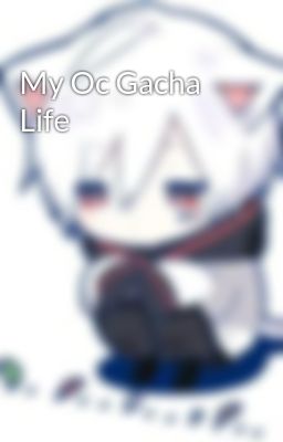 My Oc Gacha Life