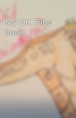 My OC Tribe book! 