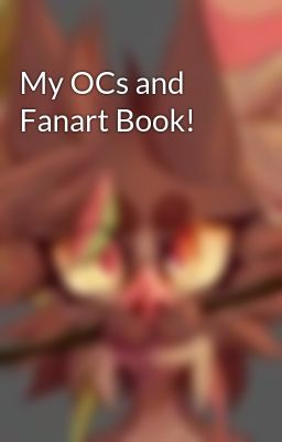 My OCs and Fanart Book!