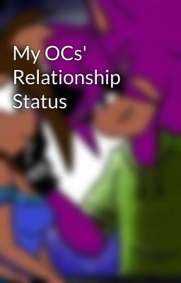 My OCs' Relationship Status