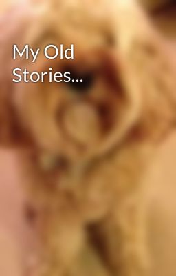 My Old Stories...