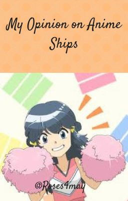 My opinion on Anime Ships