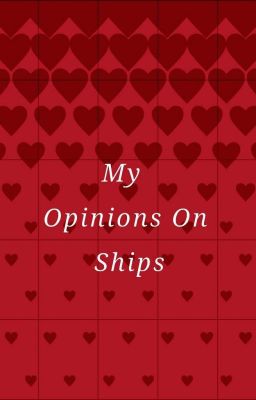 My Opinion On Ships