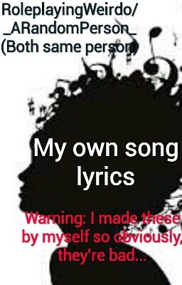 My own song lyrics