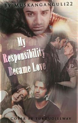 My Responsibility Became Love ( Completed)