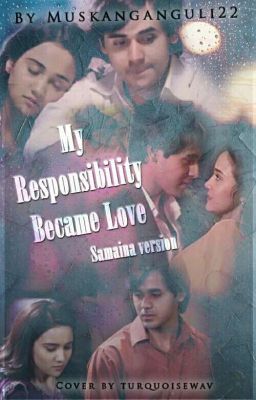 My Responsibility Became Love ( Samaina Version)