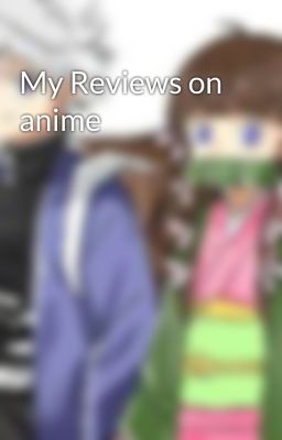 My Reviews on anime