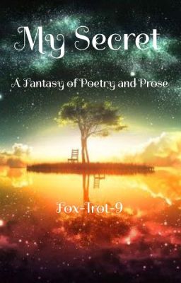 My Secret: A Fantasy in Poetry and Prose ✓