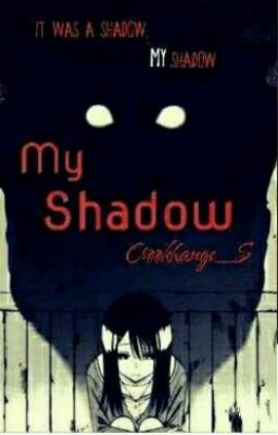 My Shadow [ON HOLD] ||NL||