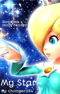 My Star Rosalina X Male Reader (Smash Brothers)