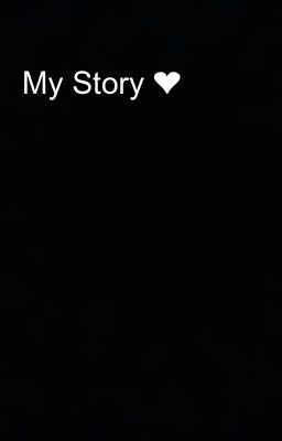 My Story ❤
