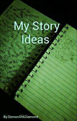 My Story Ideas