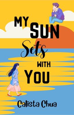 My Sun Sets With You [ONC 2023]