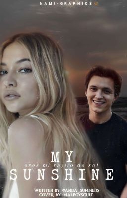 My Sunshine [Peter Parker X Fem OC] EN EDICIÓN