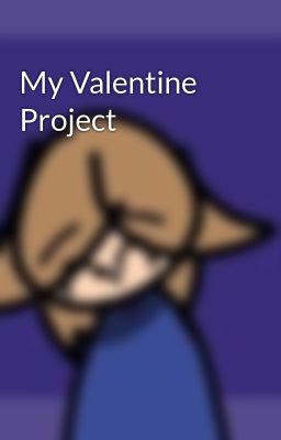 My Valentine Project