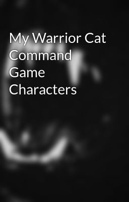 My Warrior Cat Command Game Characters