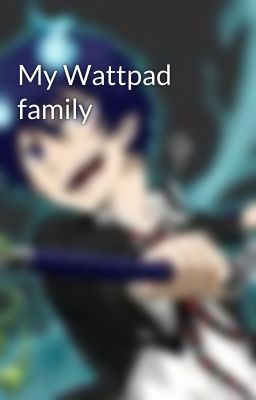 My Wattpad family