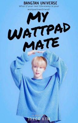 ||MY WATTPAD MATE||PJM FF||BTS||COMPLETED||