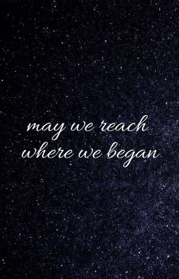[MyAl] may we reach where we began