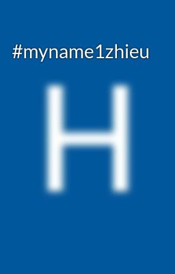 #myname1zhieu