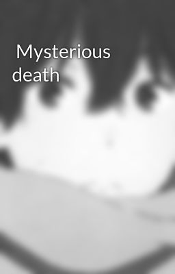  Mysterious death