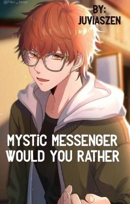 Mystic Messenger Would you Rather 