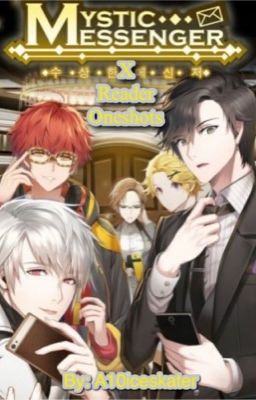 Mystic Messenger x Reader One Shots