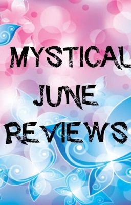 MYSTICAL AWARDS 2.0 JUNE REVIEWS