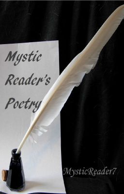 MysticReader's Poetry