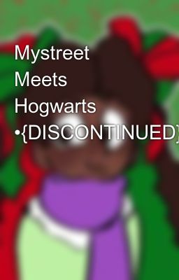 Mystreet Meets Hogwarts •{DISCONTINUED}•