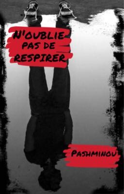 N'oublie pas de respirer 