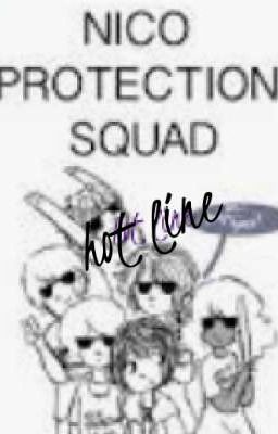 N.P.S.H.L: NICO PROTECTION SQUAD HOT LINE 