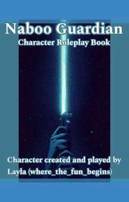 Naboo Guardian: Character Roleplay book