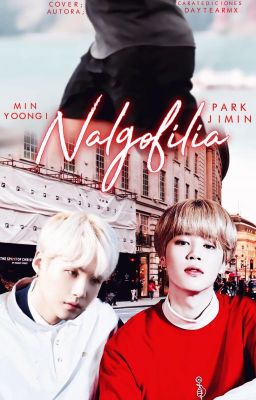 NALGOFILIA ❣  Yoonmin (Completa)