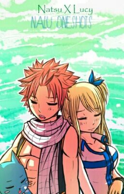 Nalu OneShots 🔥🌟