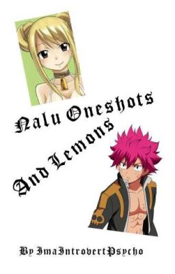 Nalu Oneshots And Lemons