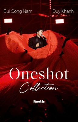 Nam Khánh | Oneshot Collection | by Revlis