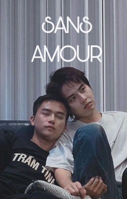 [Nam Khánh] Sans Amour 