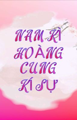 NAM KÌ HOÀNG CUNG KÍ SỰ