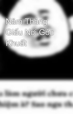 Năm Tháng Giấu Nơi Góc Khuất