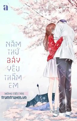 Năm Thứ 7 Yêu Thầm Em - Mộng Tiêu Nhị