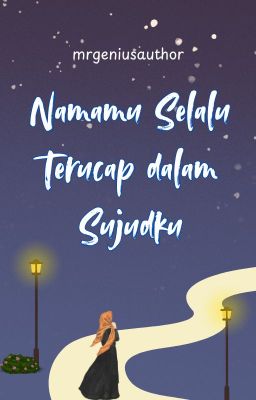 Namamu Selalu Terucap dalam Sujudku