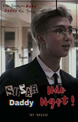 NamGi || Sugar Daddy Hảo Ngọt ~