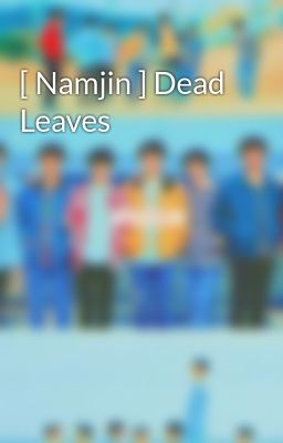 [ Namjin ] Dead Leaves