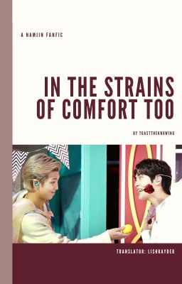 [NamJin] In The Strain Of Comfort Too [Fic Dịch] [HẾT]