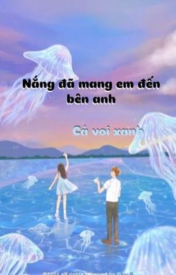 Nắng đã mang em đến bên anh