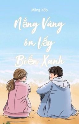 Nắng Vàng Ôm Lấy Biển Xanh