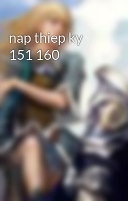 nap thiep ky 151 160