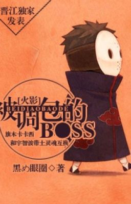 [ Naruto ] bị đánh tráo Boss