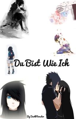 Naruto- Du bist wie ich ( Sasuke FF)